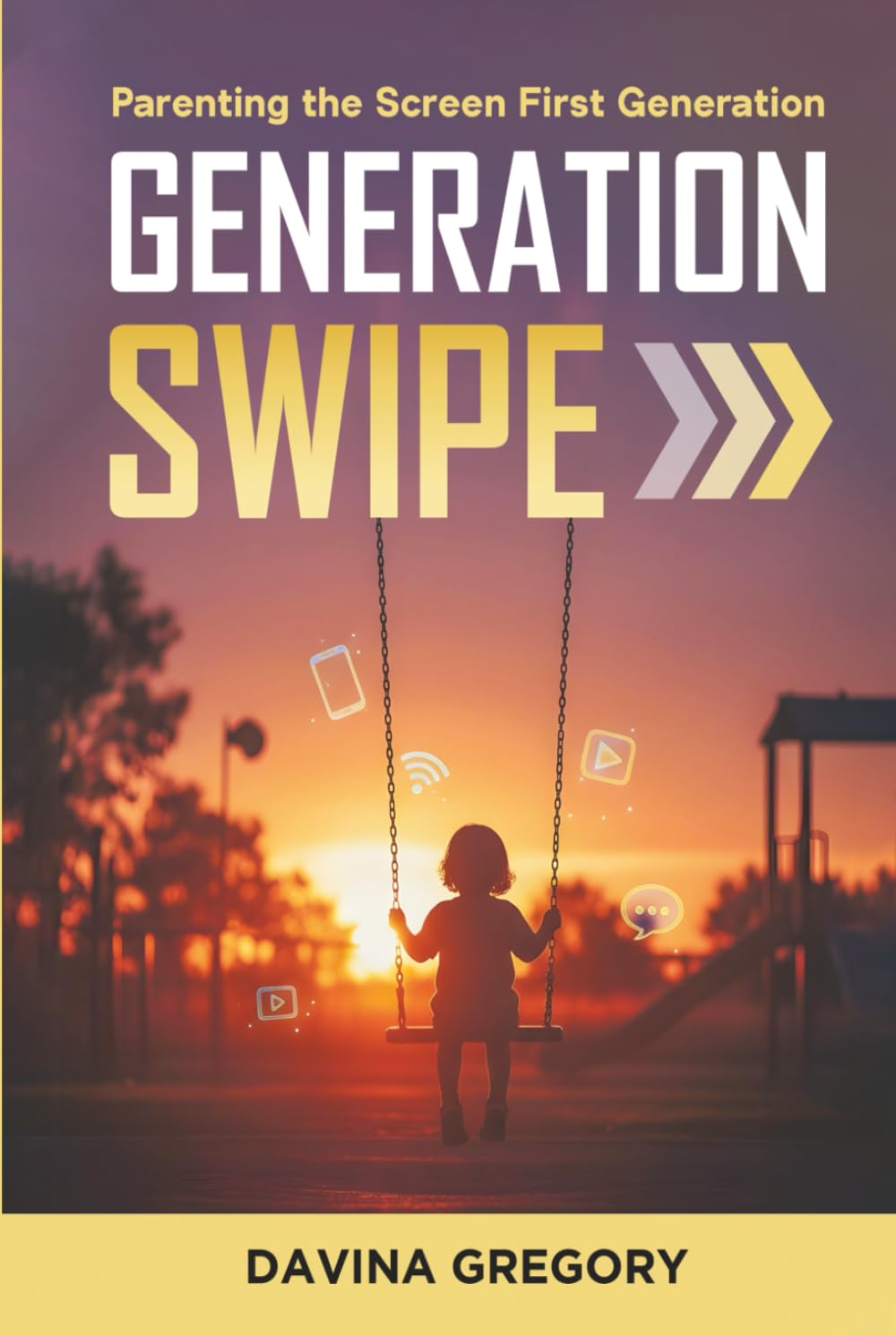 Generation Swipe: Parenting the Screen First Generation