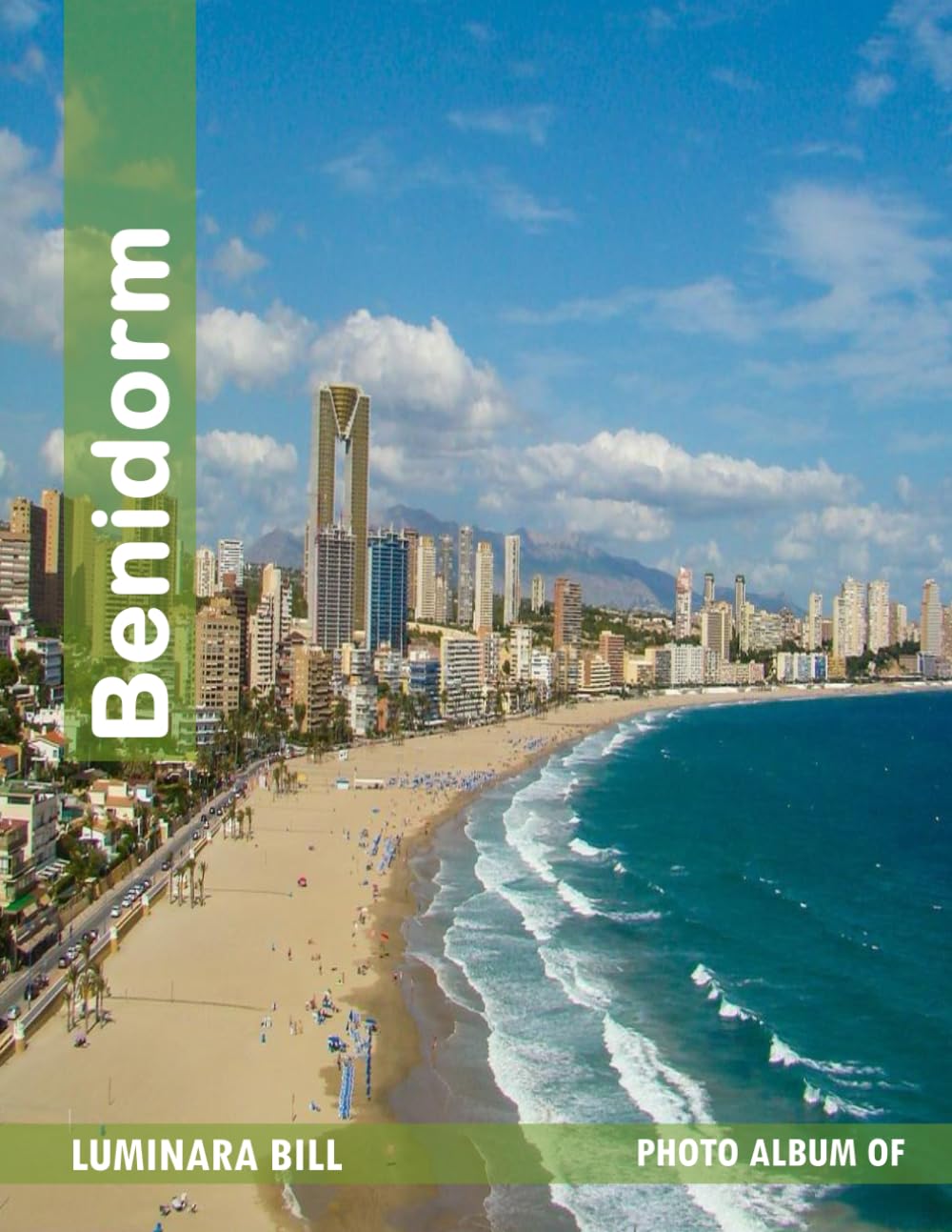 Benidorm: A photo book of tourist attractions a vibrant tour of top tourist destinations around the world