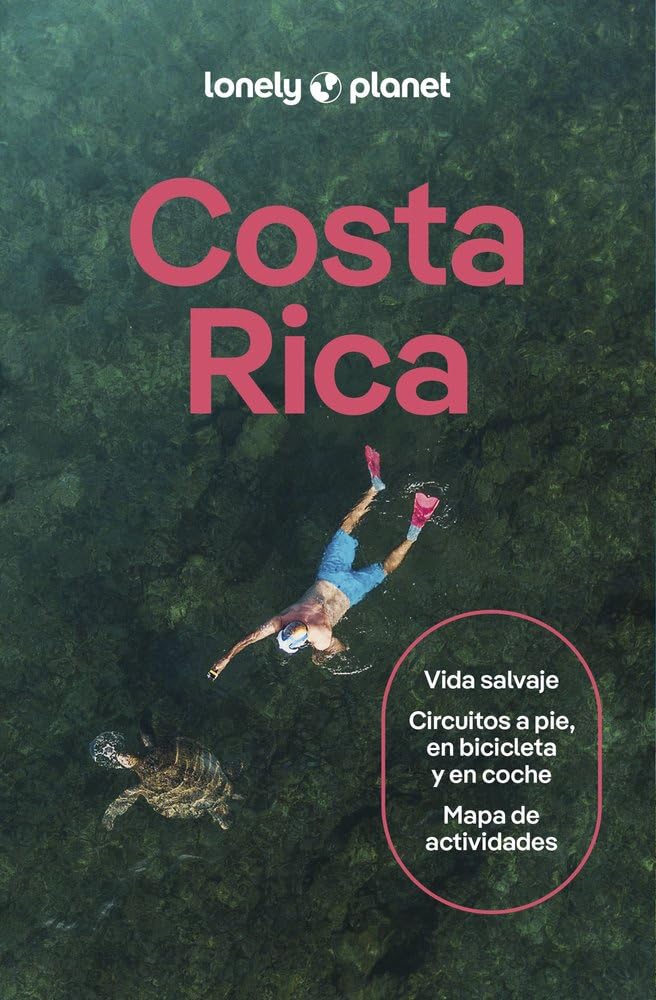 Costa Rica 10: Rutas detalladas, las mejores experiencias, mapas y consejos de expertos (Guías de País Lonely Planet)
