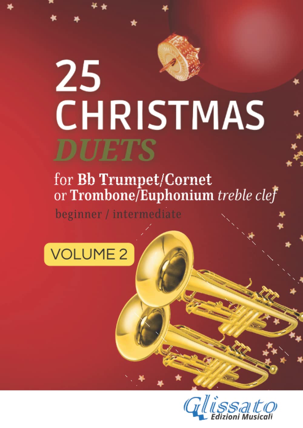 25 Christmas Duets for Trumpet or Trombone treble clef - volume 2: easy for beginner/intermediate (50 Christmas Duets for Bb Trumpet/Cornet or Trombone/Euphonium treble clef)