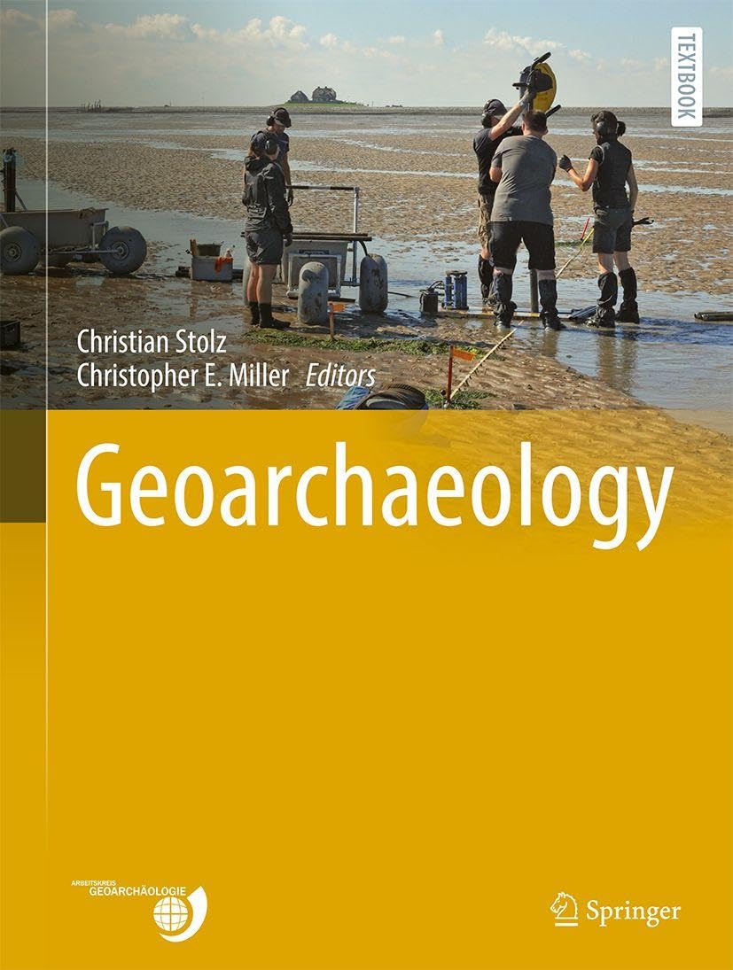 Geoarchaeology (Springer Textbooks in Earth Sciences, Geography and Environment)