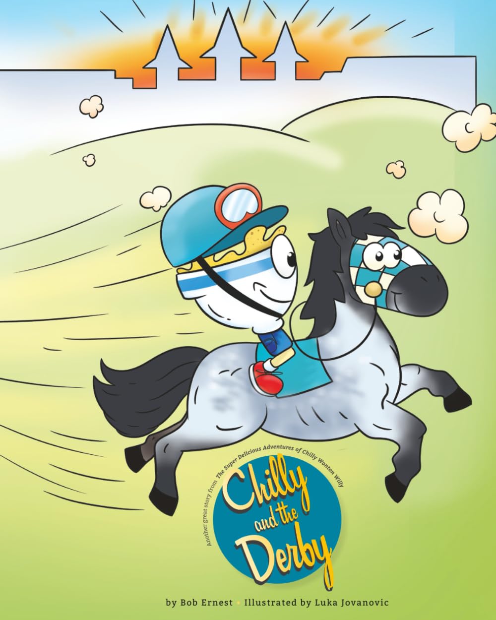 Chilly and the Derby (The Super Delicious Adventures of Chilly Wonton Willy)