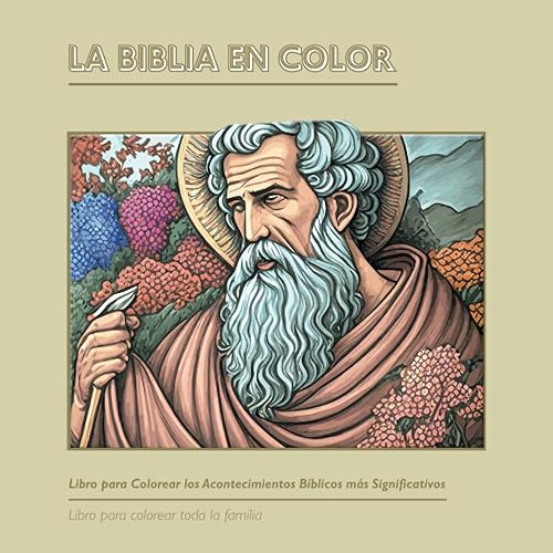 La Biblia en Color Libro para Colorear de los Acontecimientos Bíblicos más Significativos (Viajando en el Tiempo Libros de colorear educativos para