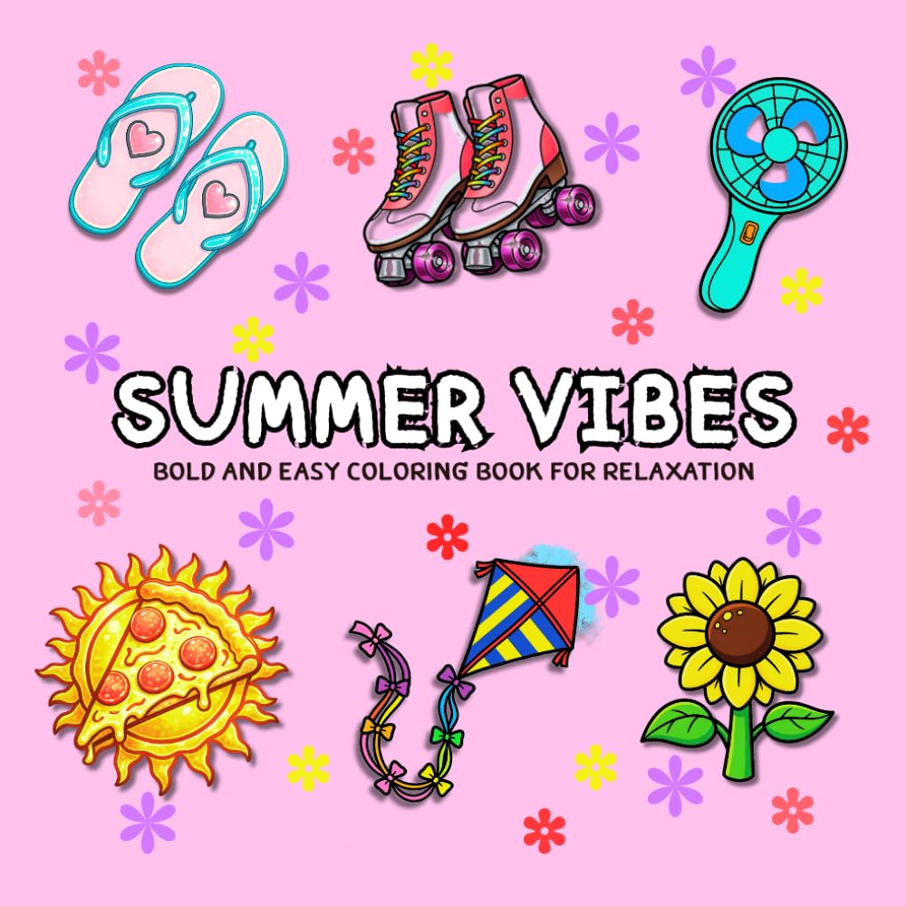 Summer Vibes: Bold and Easy Coloring Book for Relaxation: 50 Simple Illustrations for Stress Relief, Summer Themed Designs with Sunshine, Beach, and Fun for All Ages