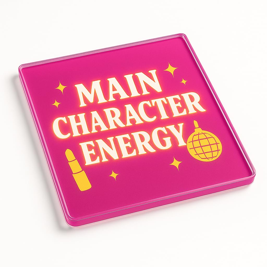 Acrylic Coaster Gift with Bold 'Main Character Energy' Design - Chic Instagram-Worthy Home Decor for Millennials & Gen Z
