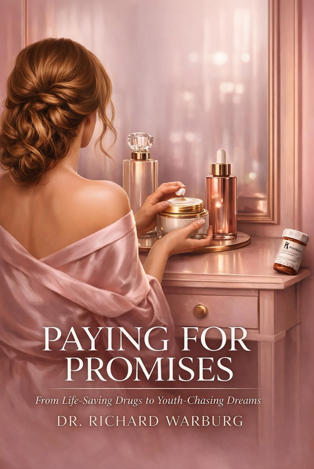 PAYING FOR PROMISES: FROM LIFE SAVING DRUGS TO YOUTH-CHASING DREAMS