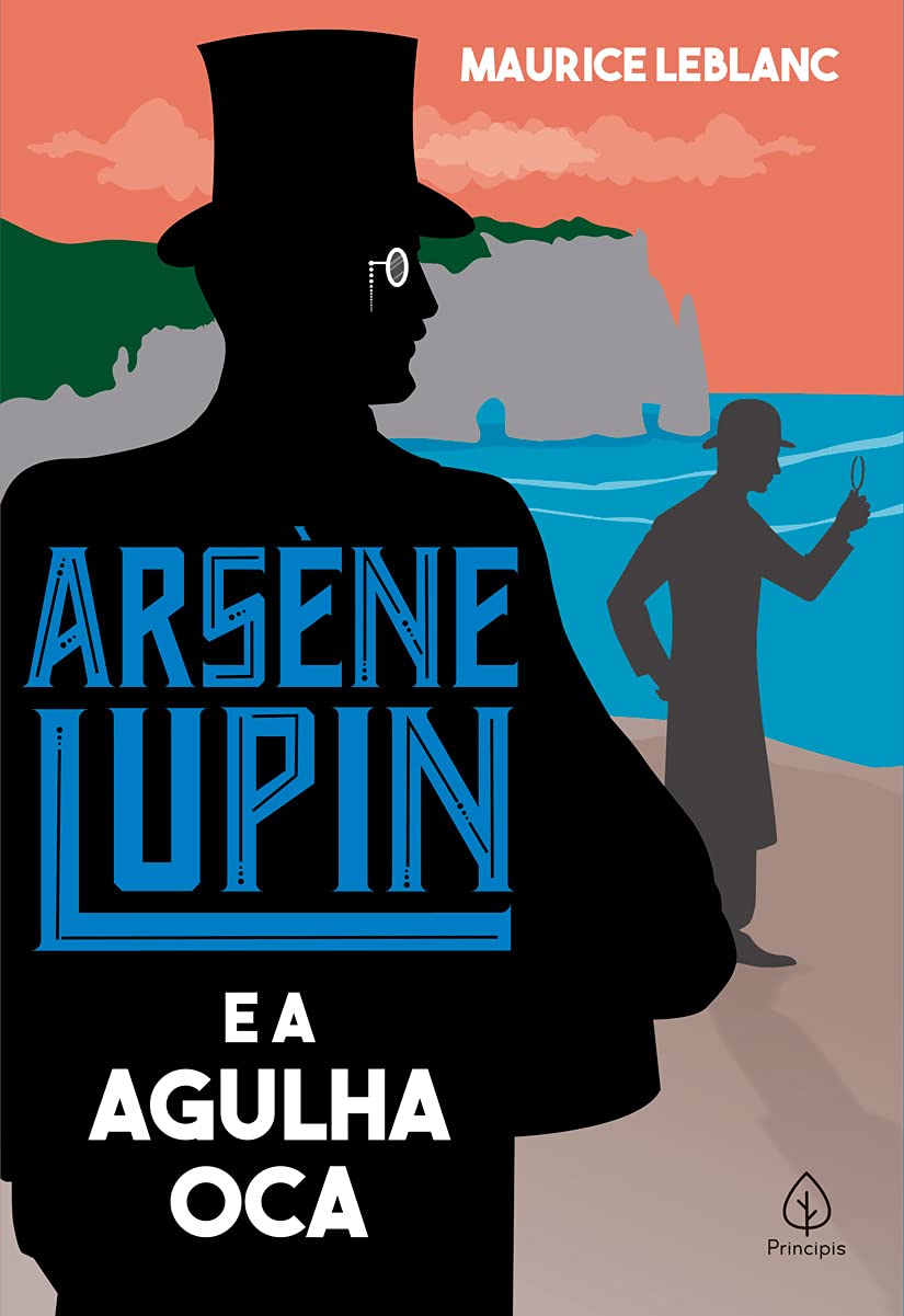 Arsène Lupin e a Agulha Oca : Leblanc, Maurice, de Oliveira, Frank