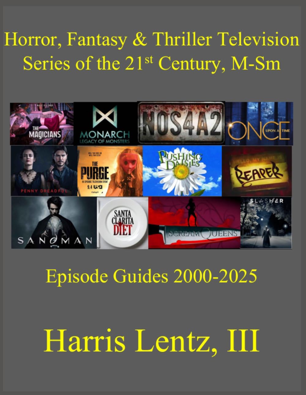 Horror, Fantasy & Thriller Television Series of the 21st Century, M-Sm: Episode Guides, 2000-2025