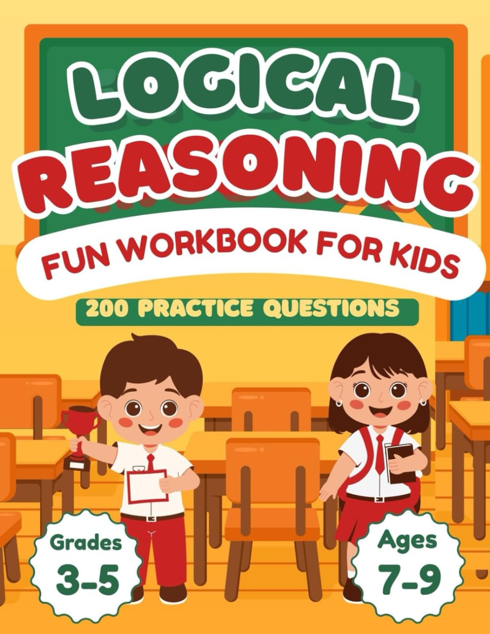 Logical Reasoning for kids : Grade 3 to Grade 5 [Ages 7 to 9]: 200 Brain Quest Logic Puzzles for kids with Hints & Explanations