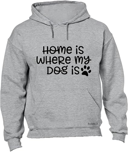Unisex Home is Where My Dog Is - Hoodie