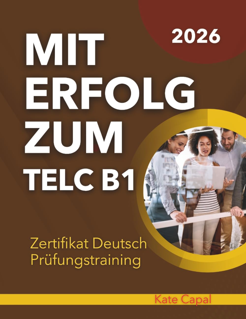 Mit Erfolg zum telc B1 2026: Zertifikat Deutsch Prüfungstraining