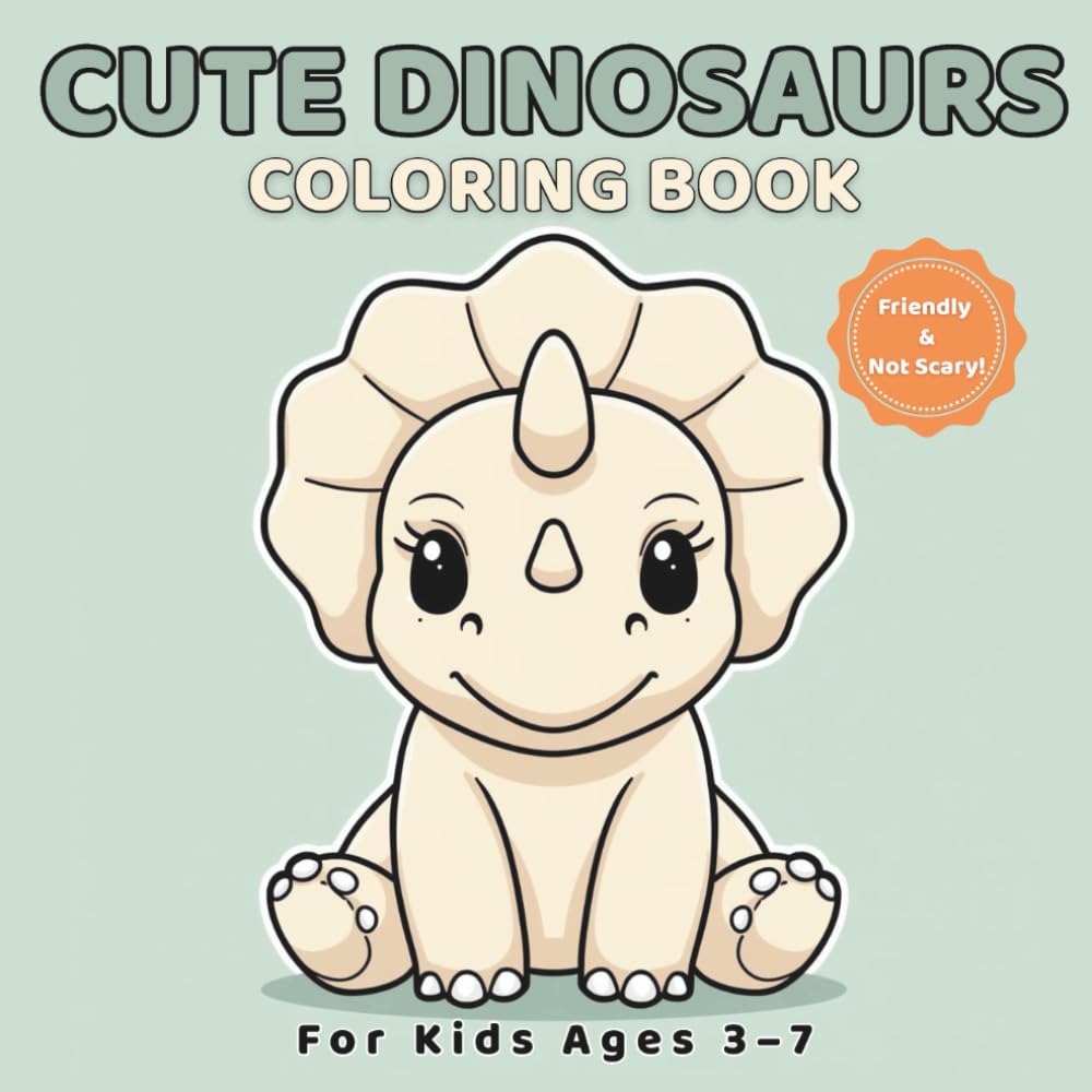 Cute Dinosaurs Coloring Book: For Kids Ages 3–7