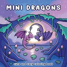 Mini Dragons Cute and Cozy Coloring Book