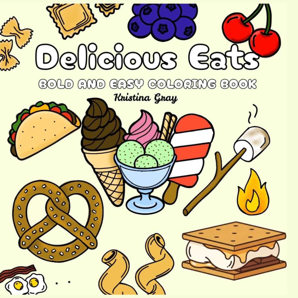 Delicious Eats: Bold & Easy Coloring Book