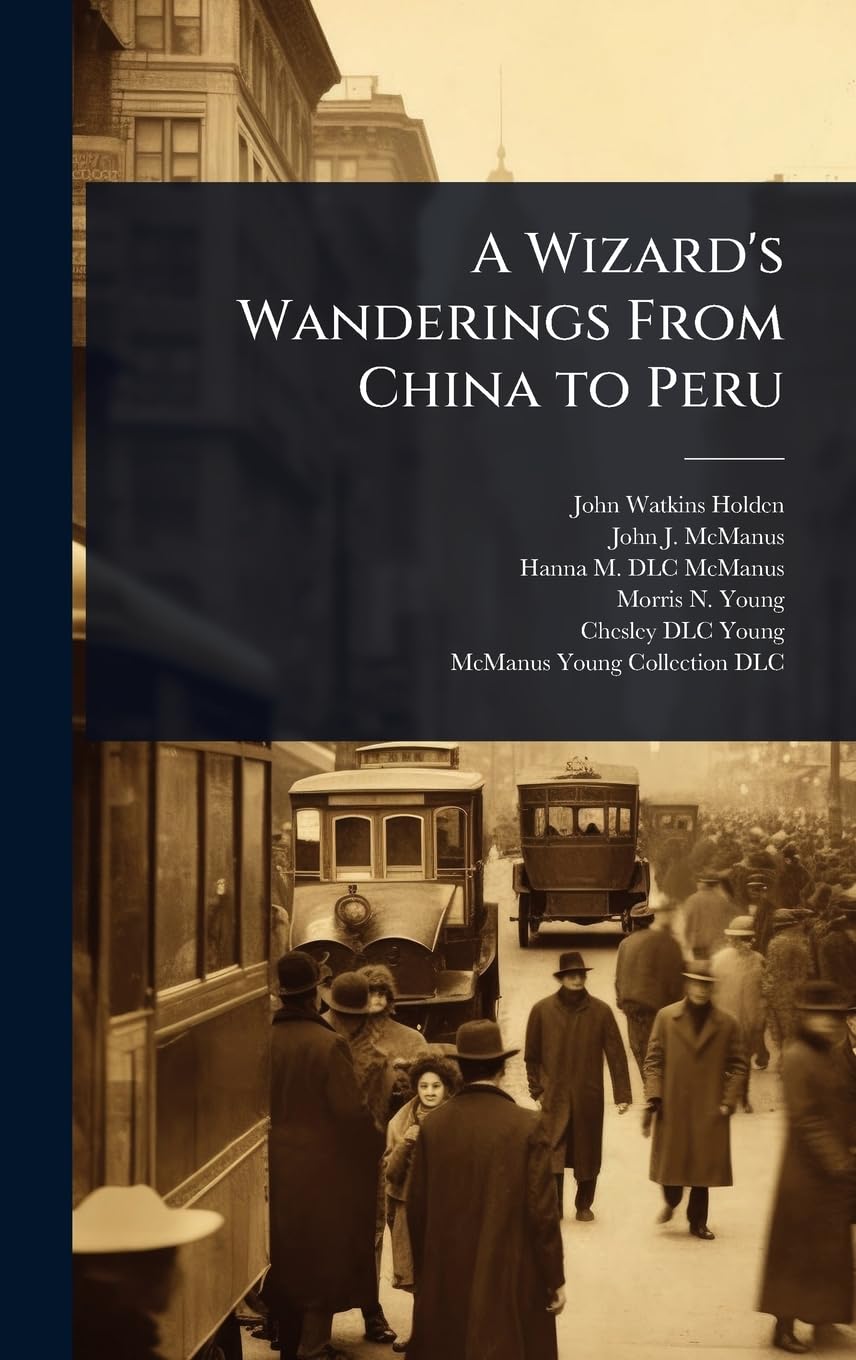 A Wizard's Wanderings guide historique voyage Asie Amérique du Sud