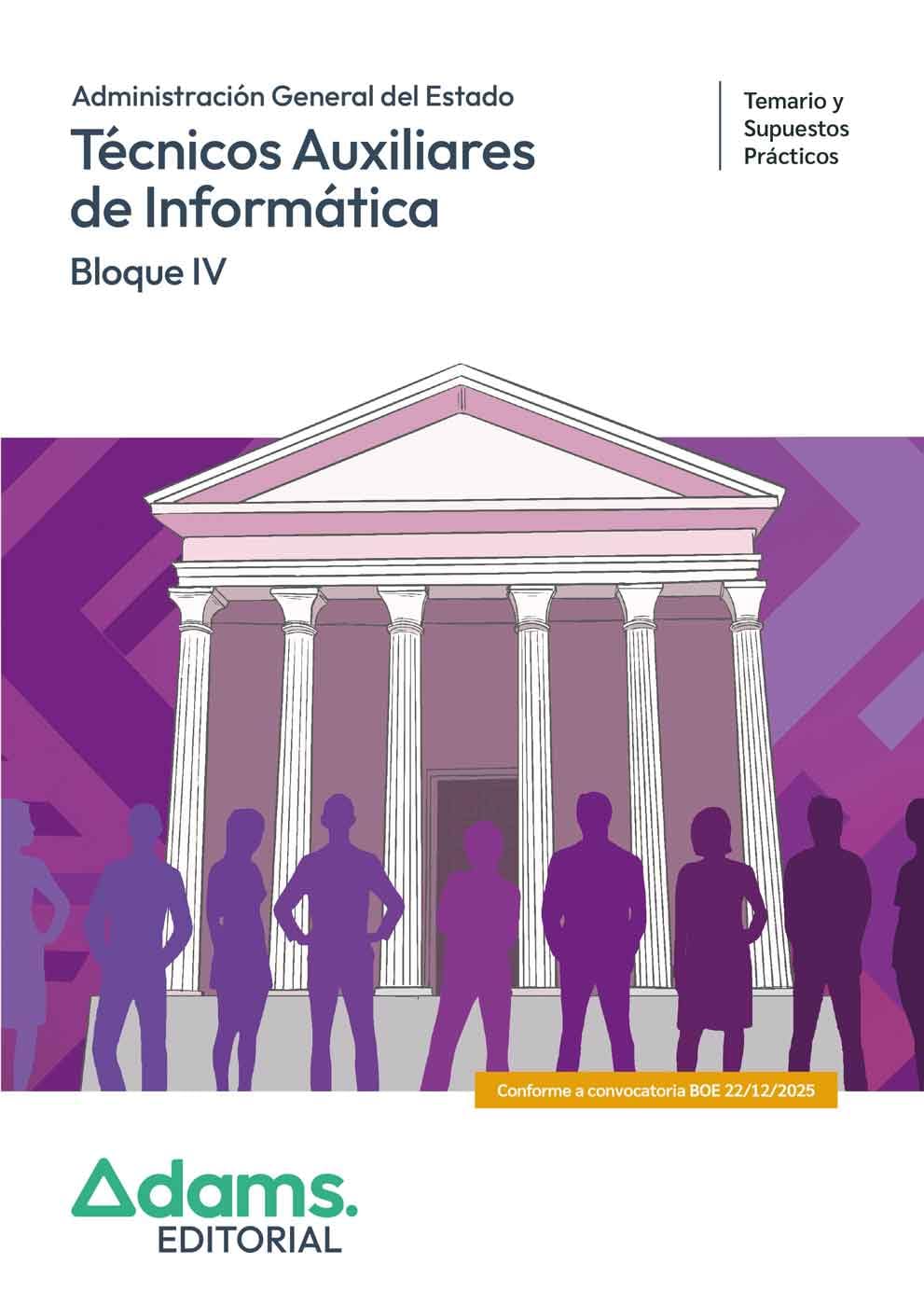 Temario y Supuestos prácticos (Bloque IV) Técnicos Auxiliares de Informática de la Administración General del Estado
