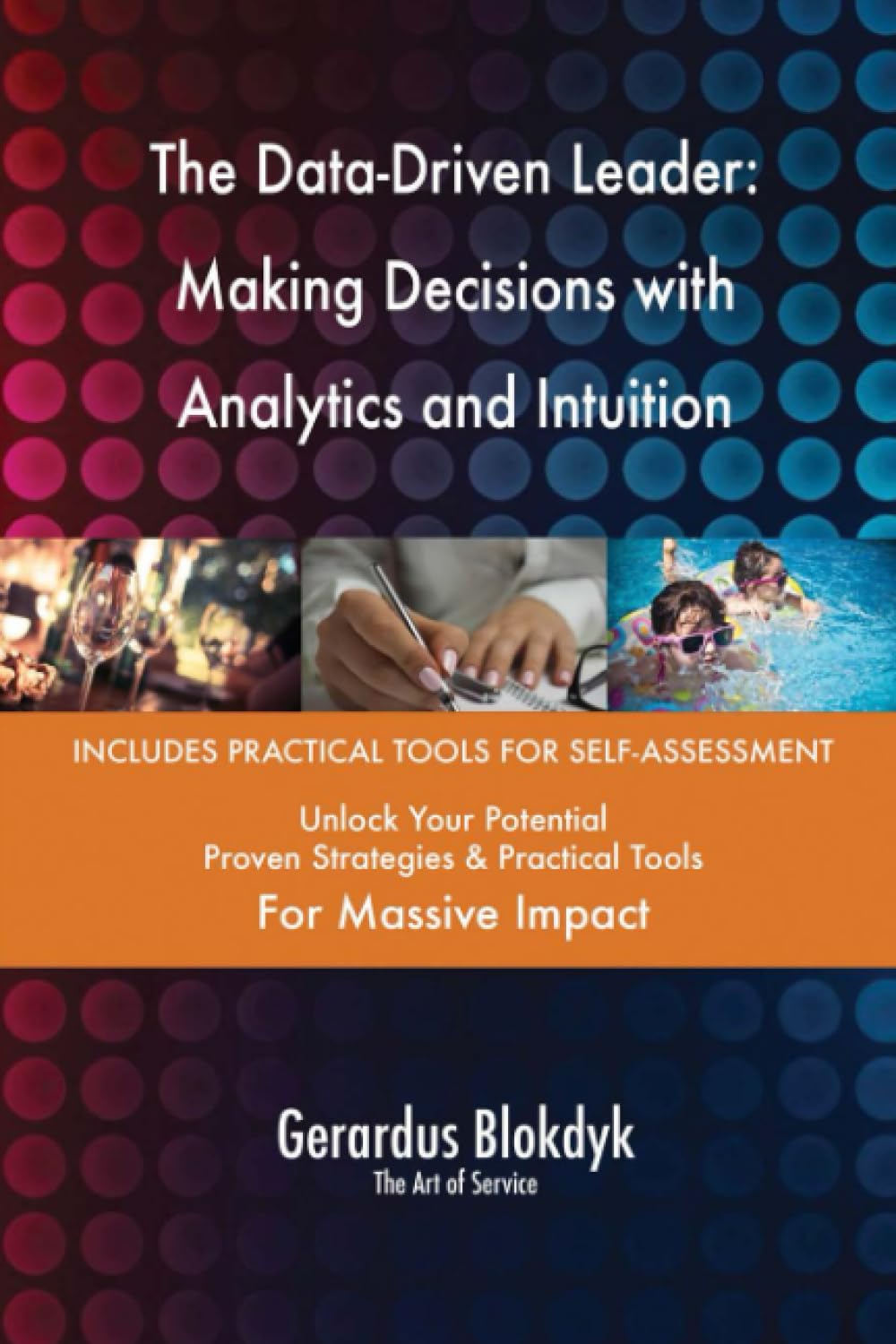 The Data-Driven Leader: Making Decisions with Analytics and Intuition