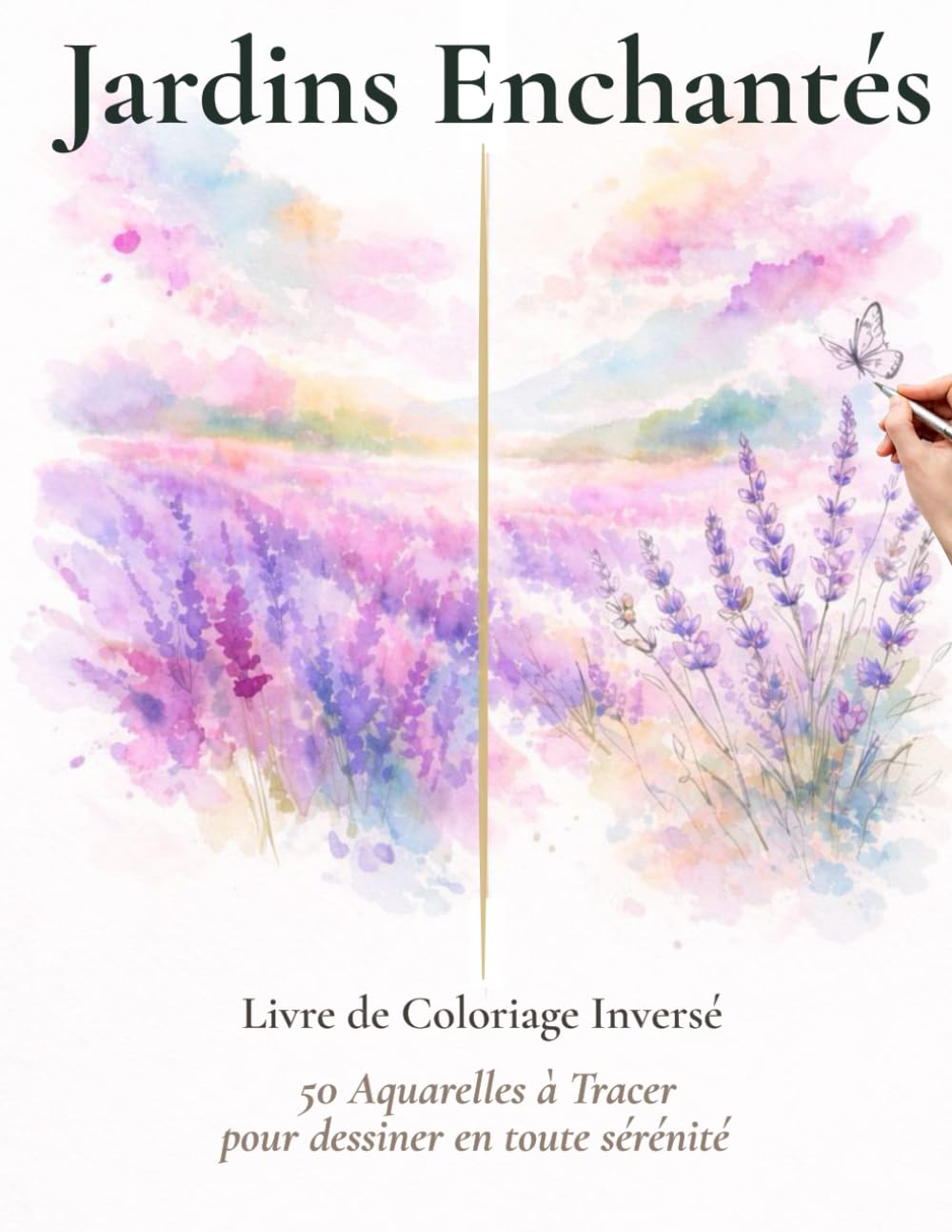 Jardins Enchantés: Livre de Coloriage Inversé : 50 Aquarelles à Tracer pour dessiner en toute sérénité