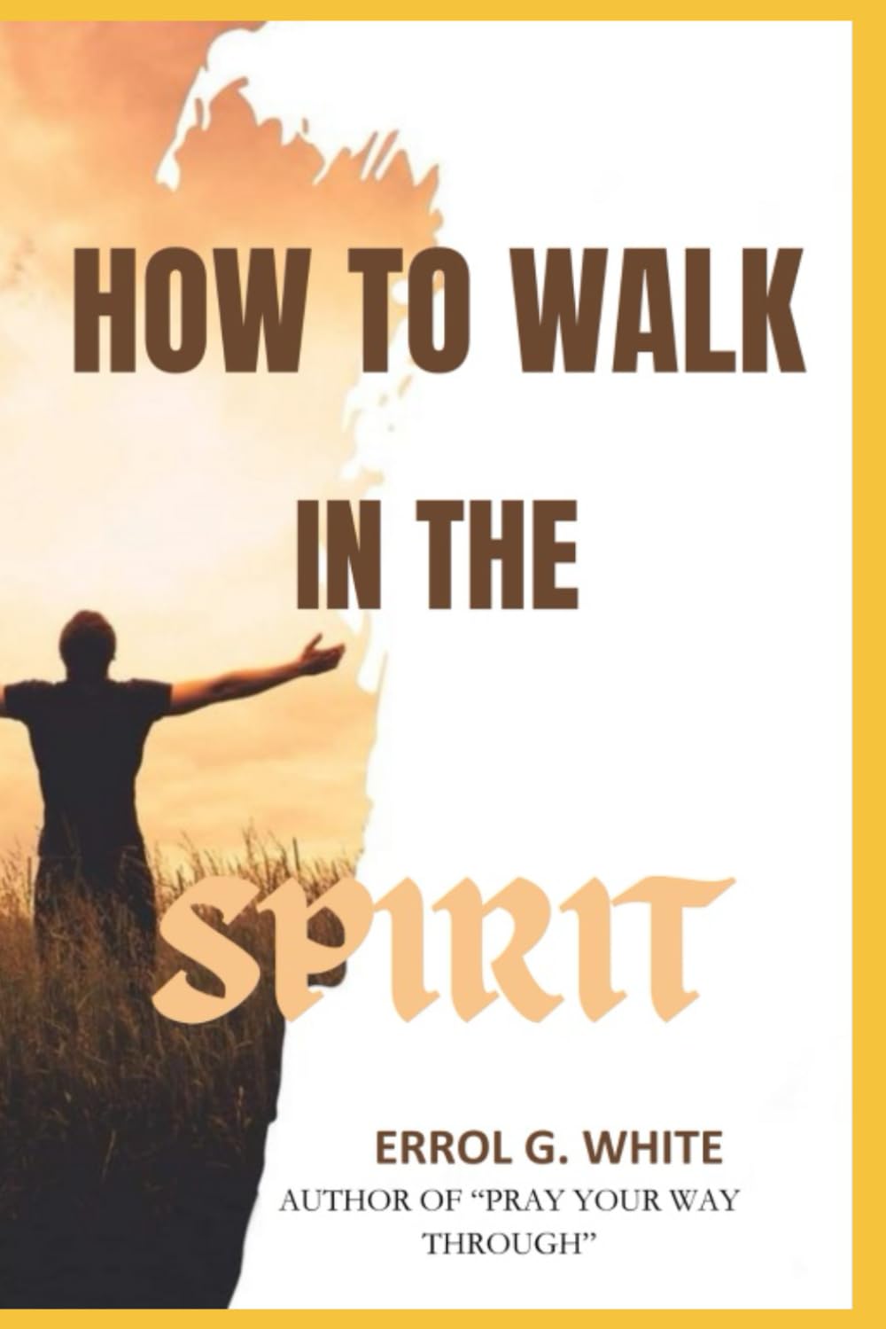 How to Walk in the Spirit