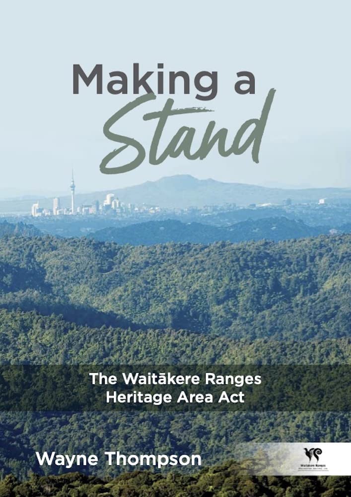 Making a Stand The Waitākere Ranges Heritage Area Act eBook Thompson