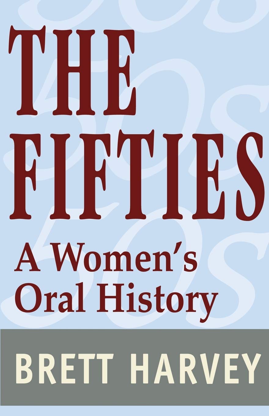 The Fifties: A Women's Oral History