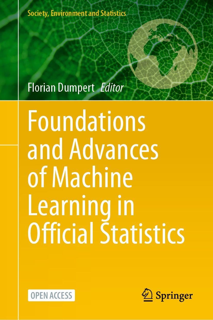 Foundations and Advances of Machine Learning in Official Statistics (Society, Environment and Statistics)