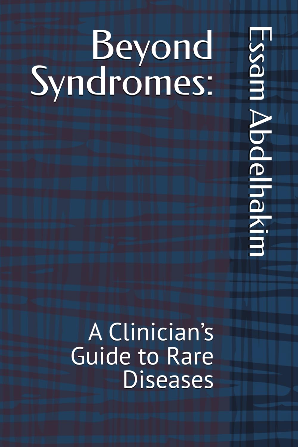 Beyond Syndromes:: A Clinician’s Guide to Rare Diseases: 21 (Medical Pearls)