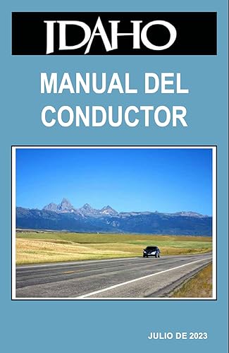 Idaho Manual del Conductor (Julio de 2023): Idaho Driver's Practice Exam Manual (Color Print) - Current and Updated, With Practice Test Questions (Idaho ... and English) nº 1) (Spanish Edition)