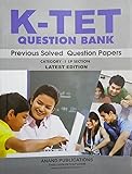 ( Anand ) K-TET Question Bank Latest Edition - Previous Solved Question Papers - Category -1 ( LP Section, AZG ) |