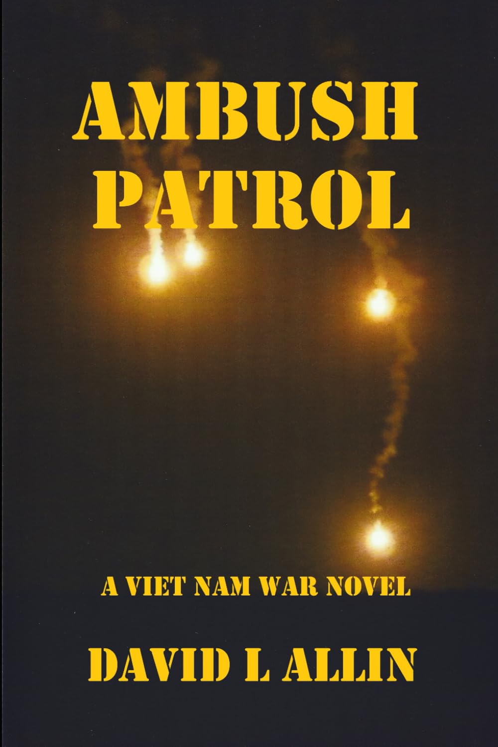 AMBUSH PATROL: A Viet Nam War Novel