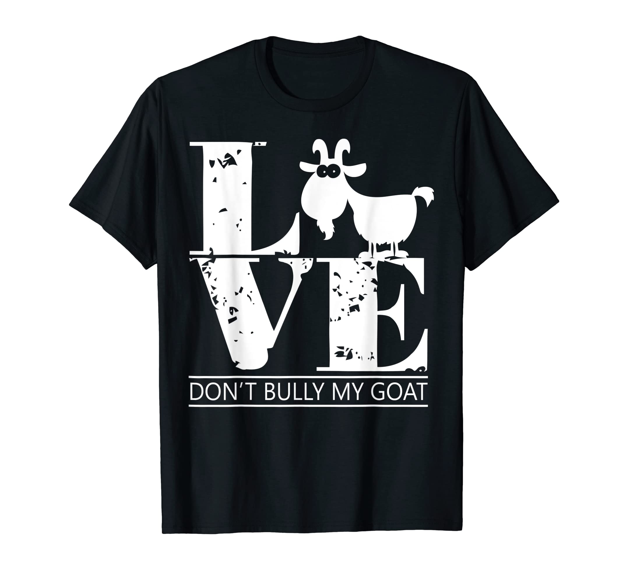 I Love My Goat - Don't Bully My Goat Cute T-shirts T-Shirt