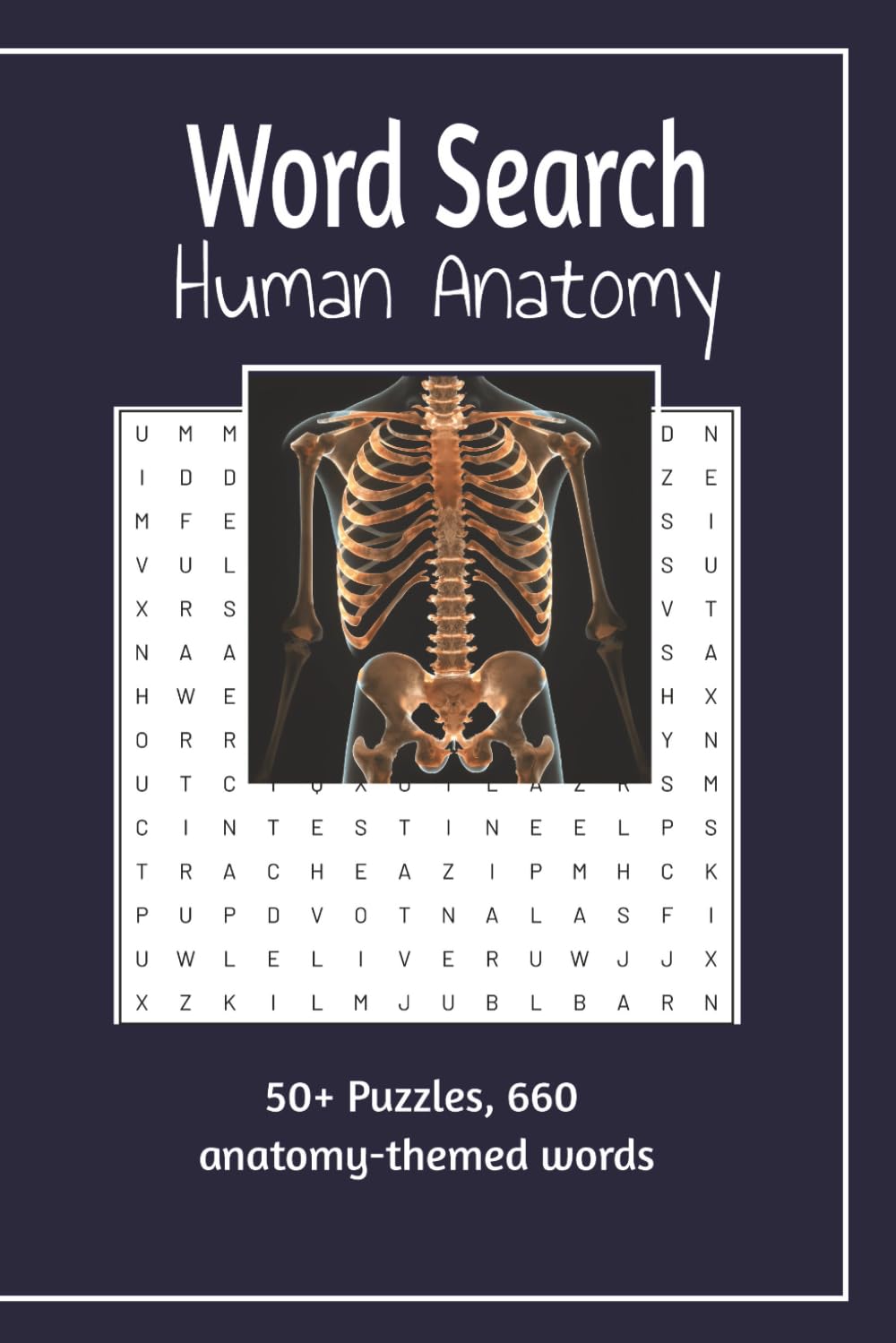 Human Anatomy Word Search Puzzle Book: Word Searches with Easy to Read Print About Human Anatomy, Medical Terms, Physiology, and More | 6x9 inches, ... for Vacations, Holidays and Free Times