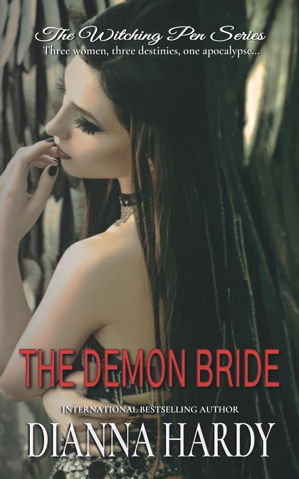 The Demon Bride: Three women, three destinies, one apocalypse...: 3 (The Witching Pen Series)