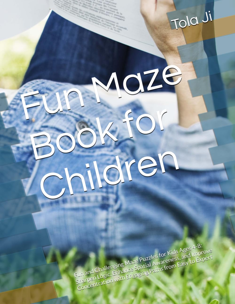 Fun Maze Book for Children: Fun and Challenging Maze Puzzles for Kids Ages 4-8: Sharpen Logic, Enhance Spatial Awareness, and Improve Concentration with Engaging Paths from Easy to Expert