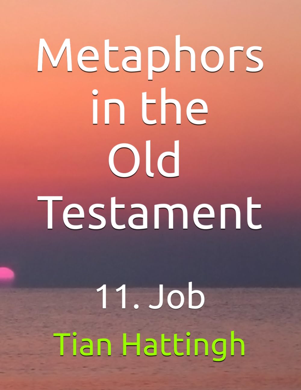 Metaphors in the Old Testament: 11. Job