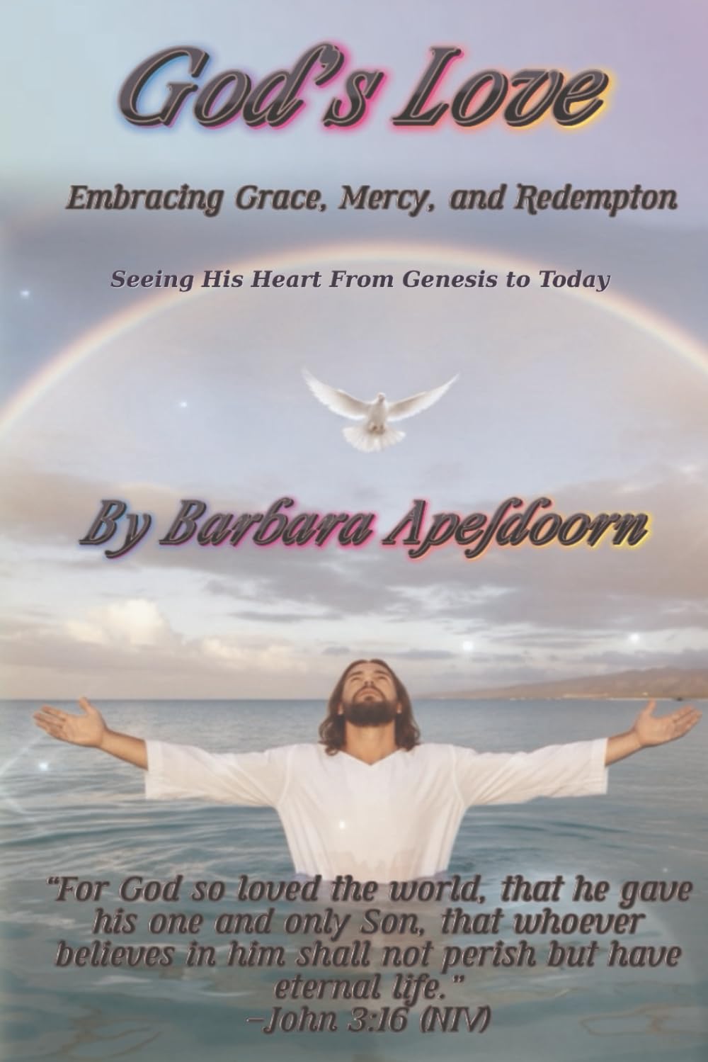 GOD'S LOVE: Seeing His Heart From Genesis to Today