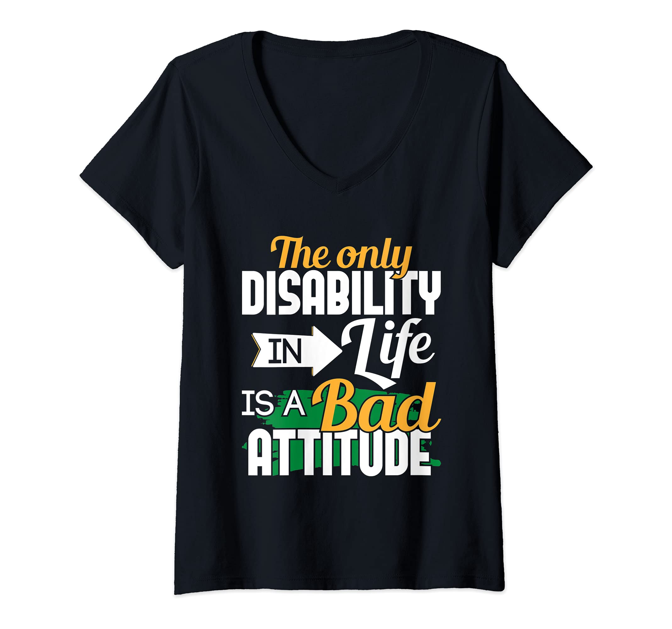 Womens The Only Disability In Life - Handicap Wheelchair Amputee V-Neck T-Shirt, Black