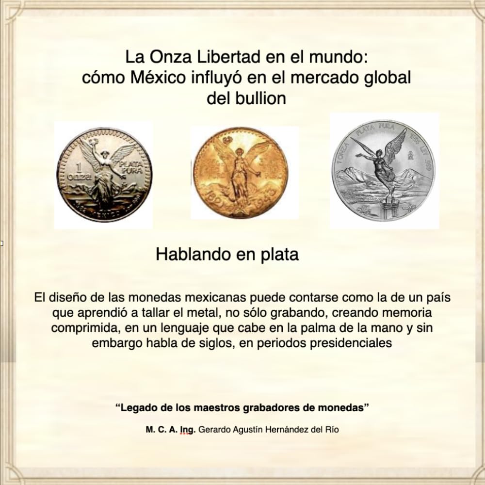 La Onza Libertad En El Mundo: Cómo México influyó en el mercado global del bullion