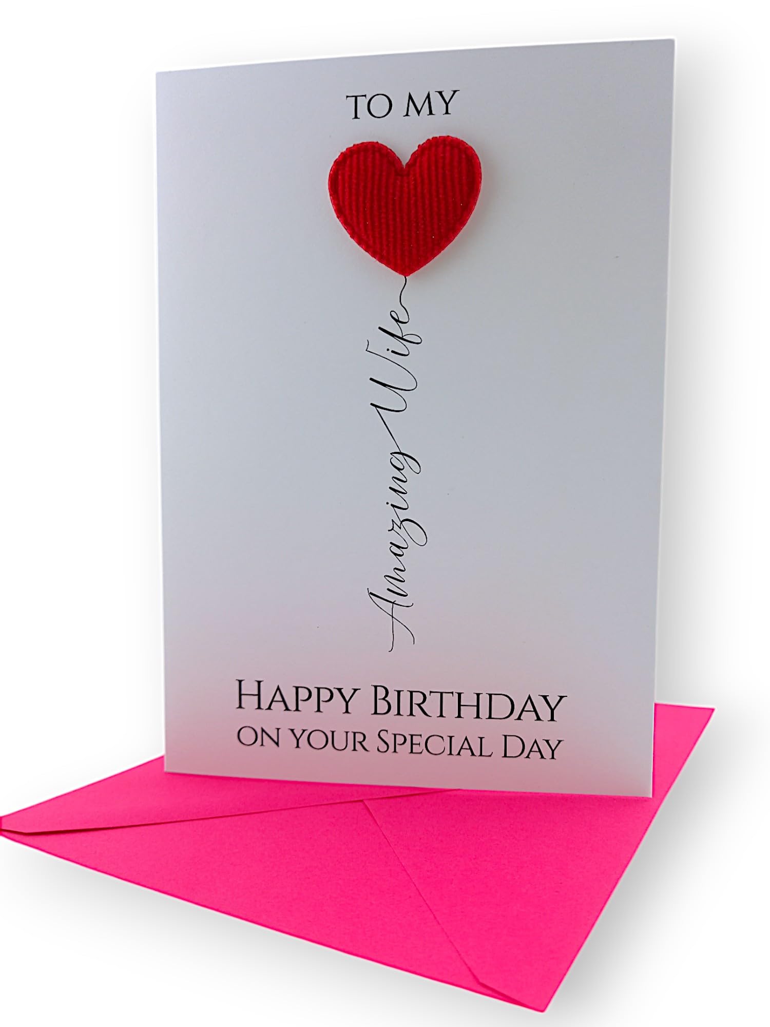 Happy Birthday To My Amazing Wife Greetings Card - Hand Finished with 3D Heart Embellishment - Includes Pink Envelope - Made in the UK