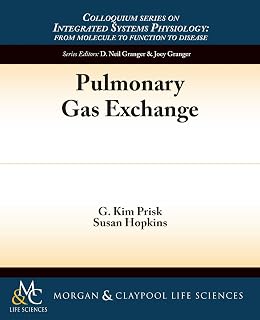 Pulmonary Gas Exchange (Colloquium Integrated Systems Physiology: From Molecule to Function to Disease)