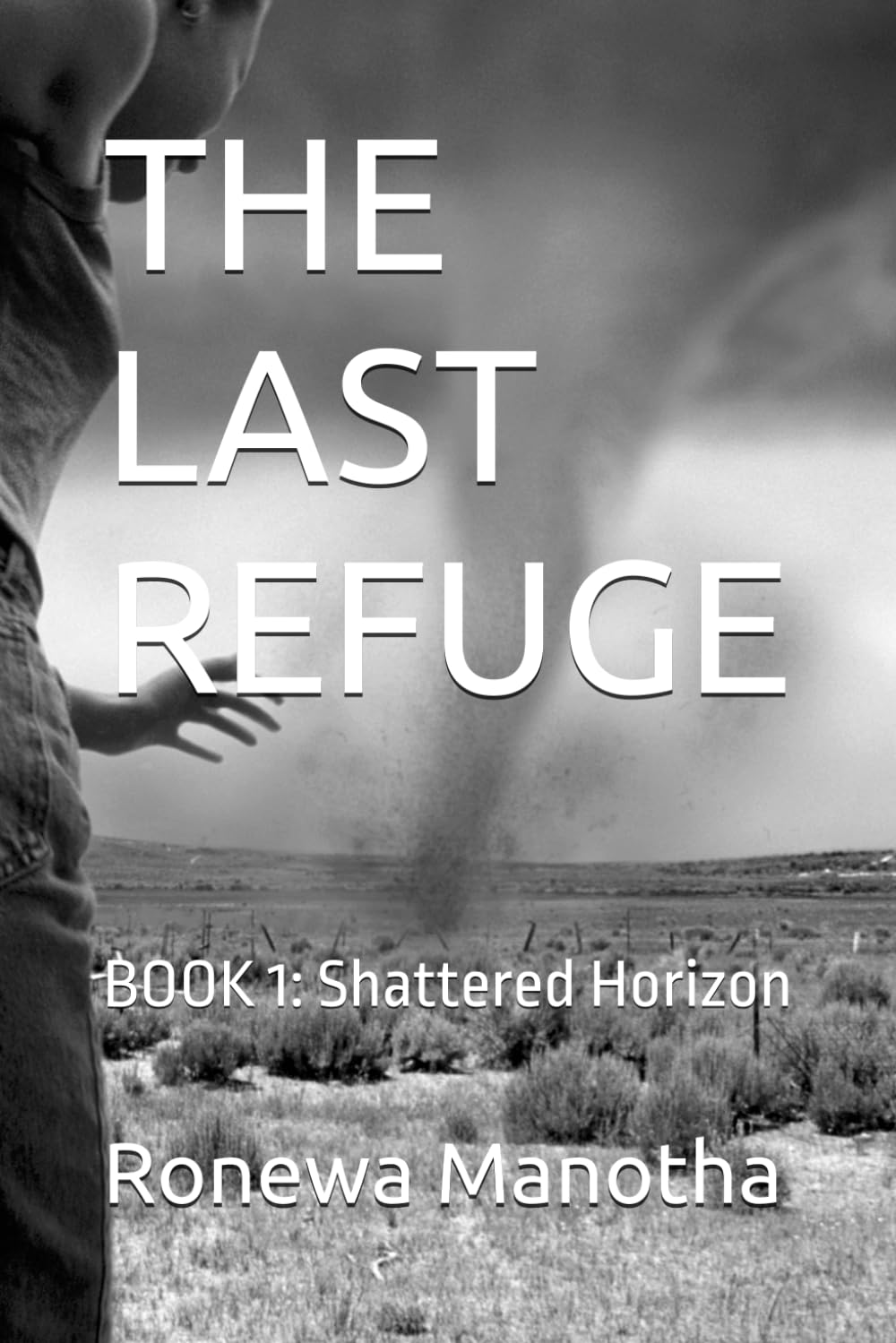 THE LAST REFUGE: BOOK 1: Shattered Horizon