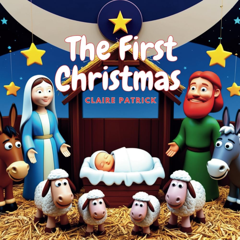 The First Christmas: The Story of Jesus' Birth for Kids (English Edition)
