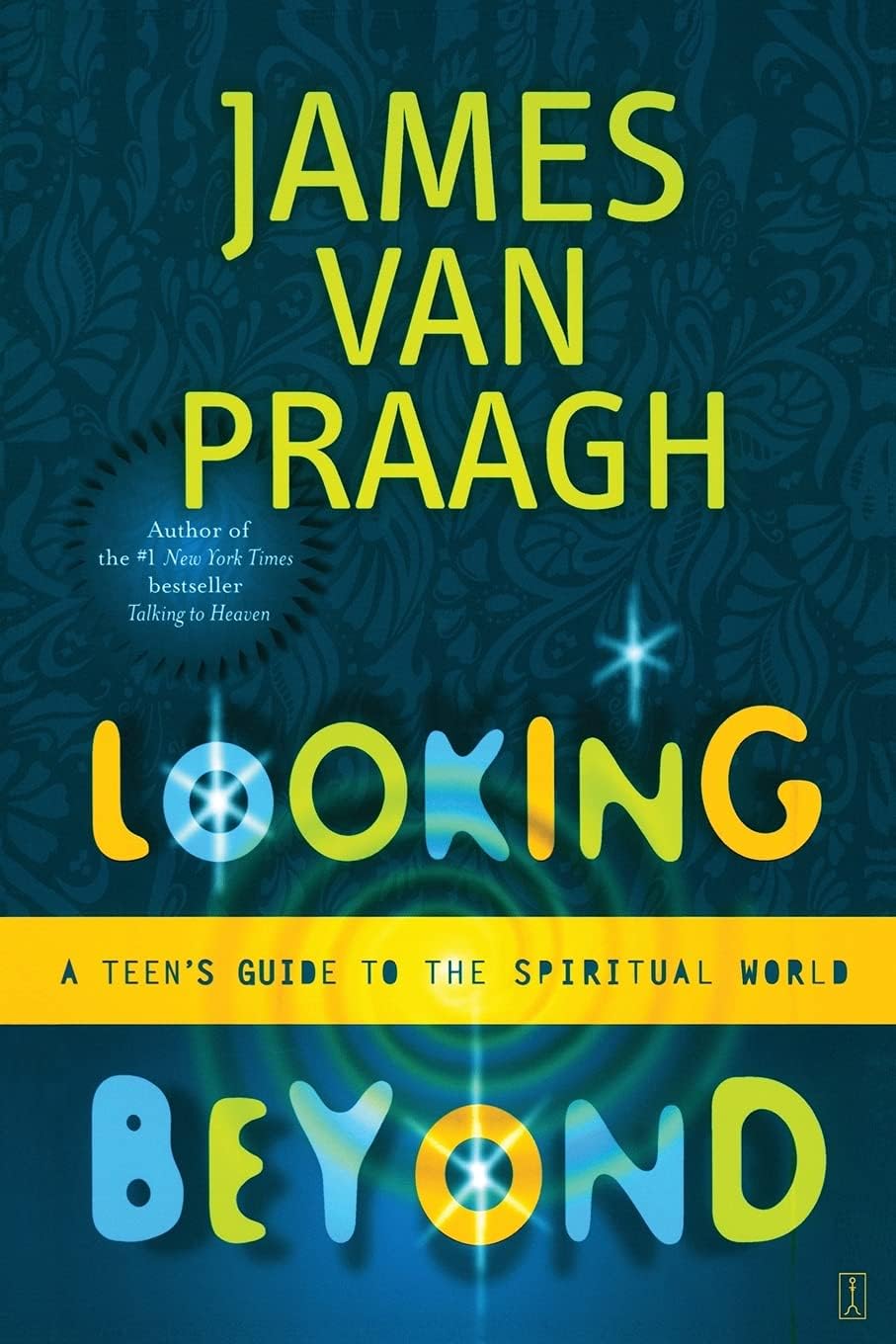 Looking Beyond: A Teen's Guide to the Spiritual World (Fireside)