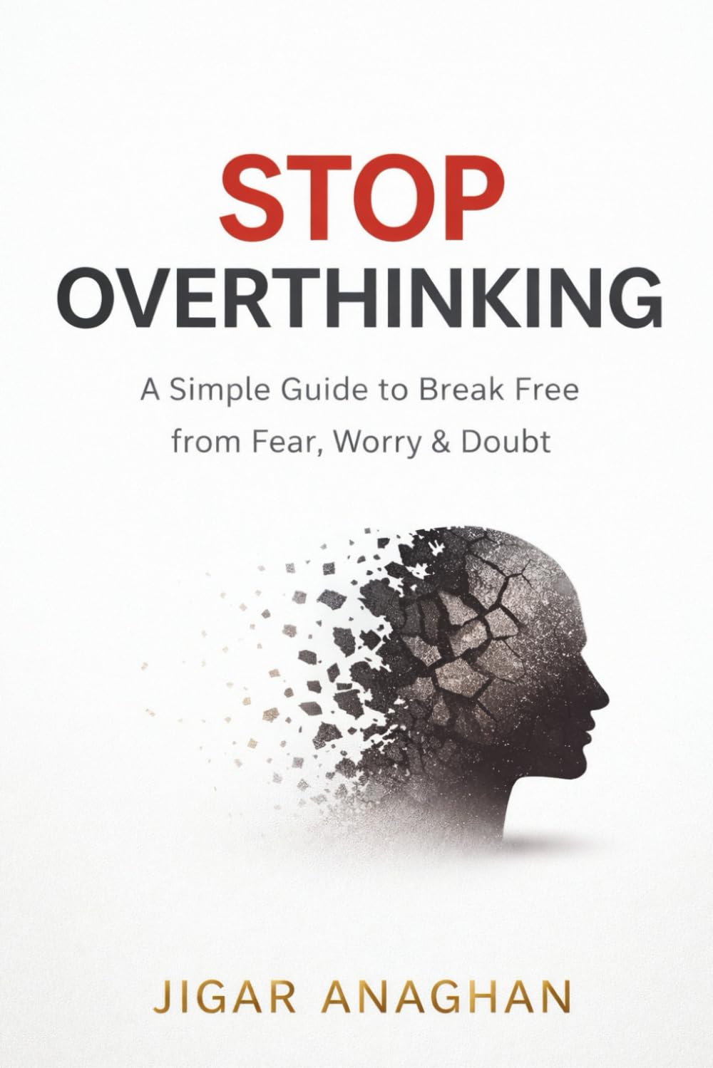 The Overthinking Trap: How to Stop Thinking Too Much and Start Living Clearly