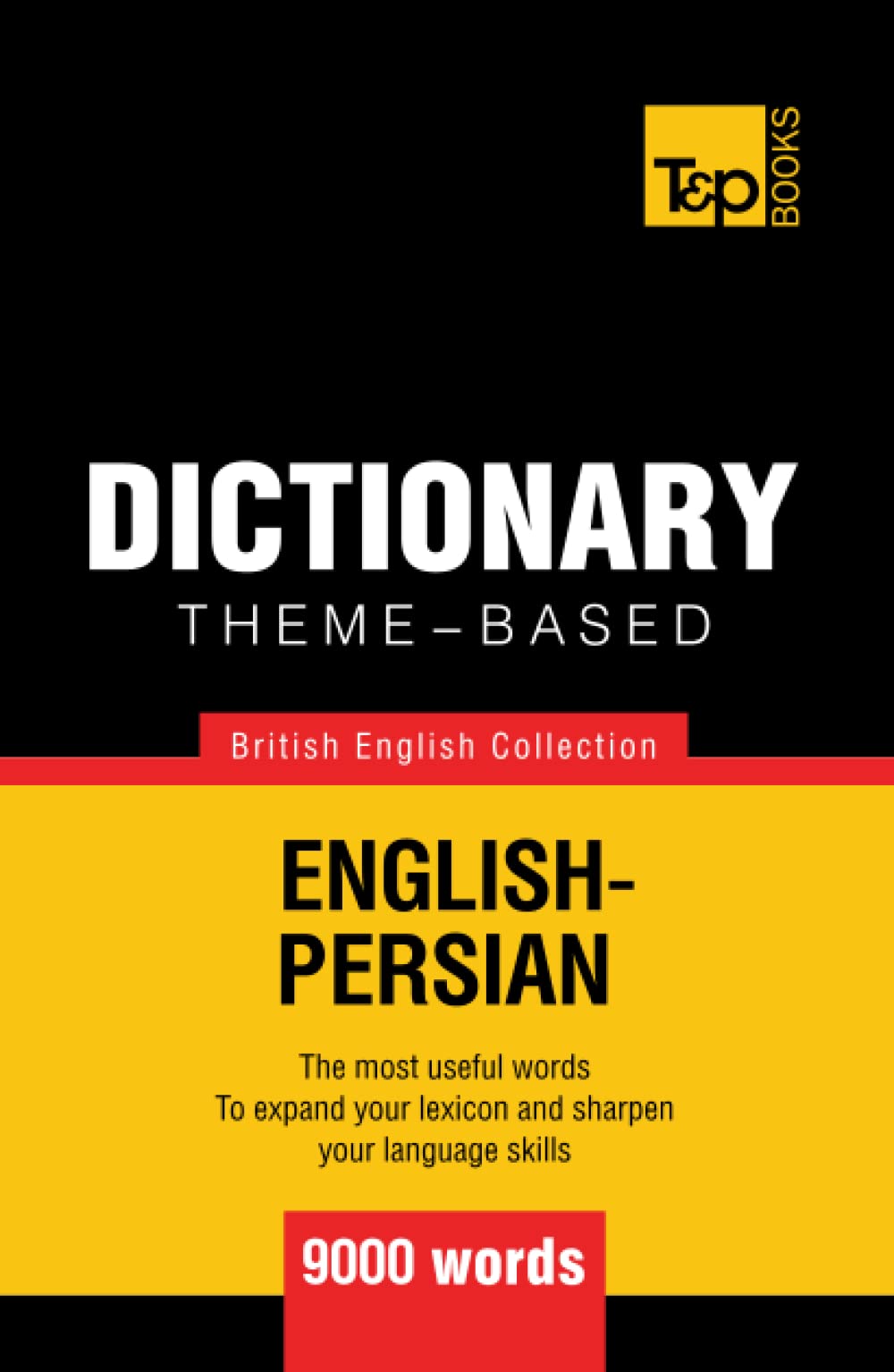 Theme-based dictionary British English-Persian - 9000 words (British English Collection)