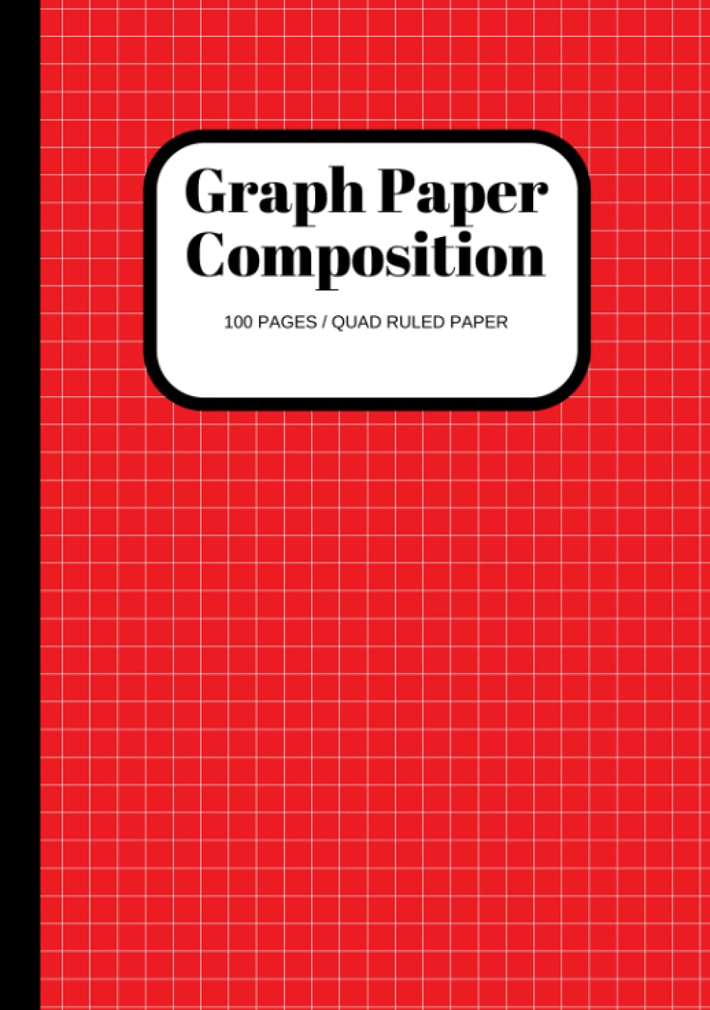 Graph Paper Composition Notebook: Grid Paper Notebook, Quad Ruled, 100 Pages (7x10 in.) (Graph Paper Notebooks)