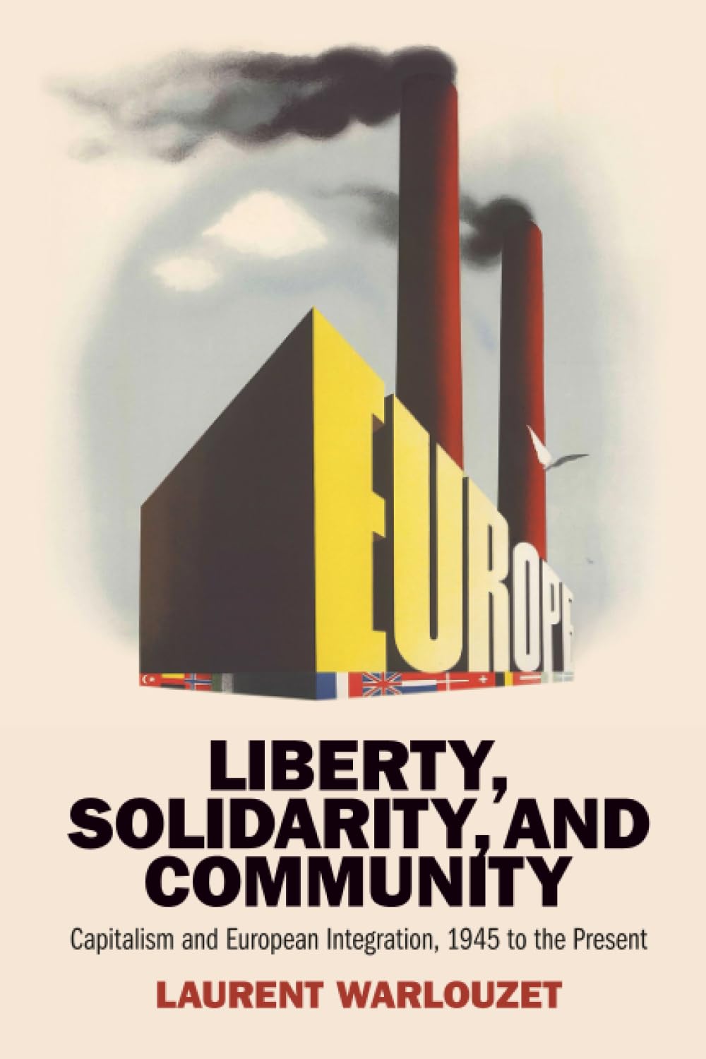 Liberty Solidarity and Community by Laurent Warlouzet PAPERBACK 9781009682619