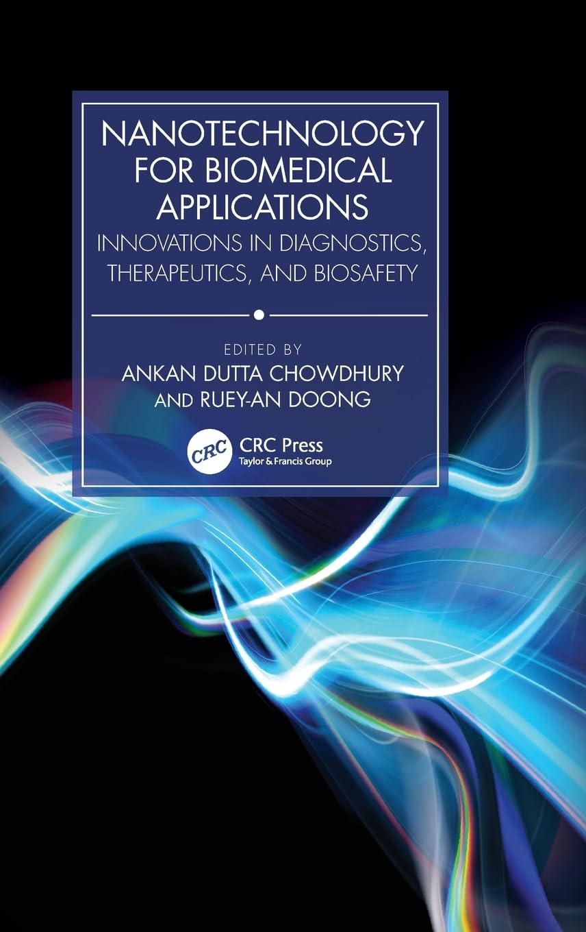 Nanotechnology for Biomedical Applications: Innovations in Diagnostics, Therapeutics, and Biosafety