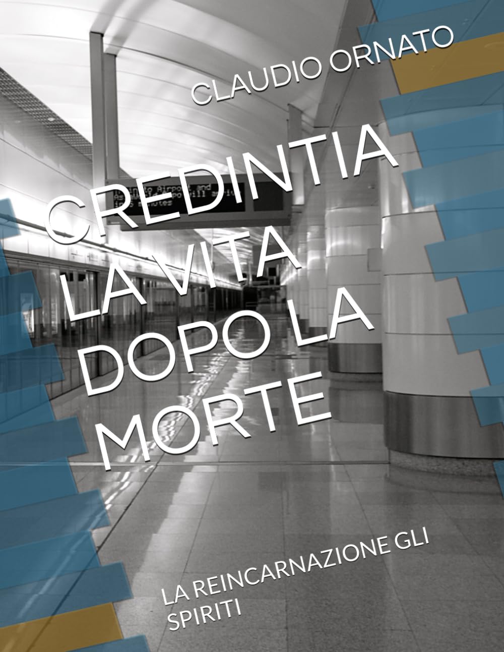 CREDINTIA LA VITA DOPO LA MORTE: LA REINCARNAZIONE GLI SPIRITI (CREDINTIA CREDINTIA)