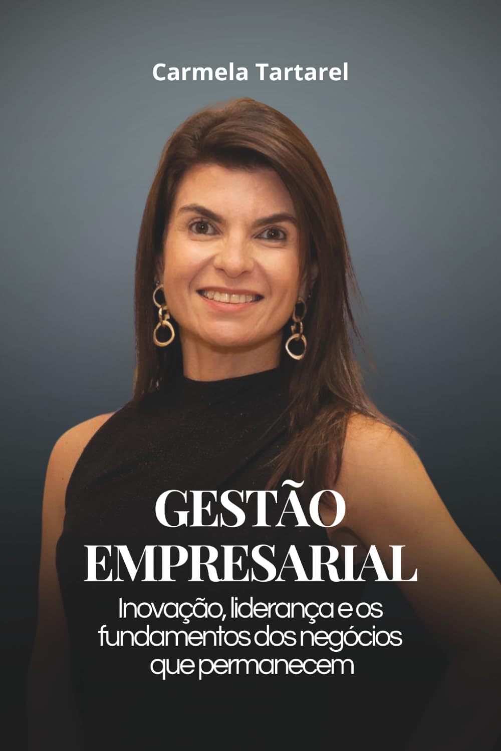 Gestão Empresarial: Inovação, liderança e os fundamentos dos negócios que permanecem